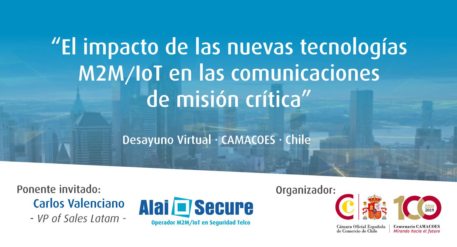 AlaiSecure - Noticias: Desayuno M2M/IoT CAMACOES Chile